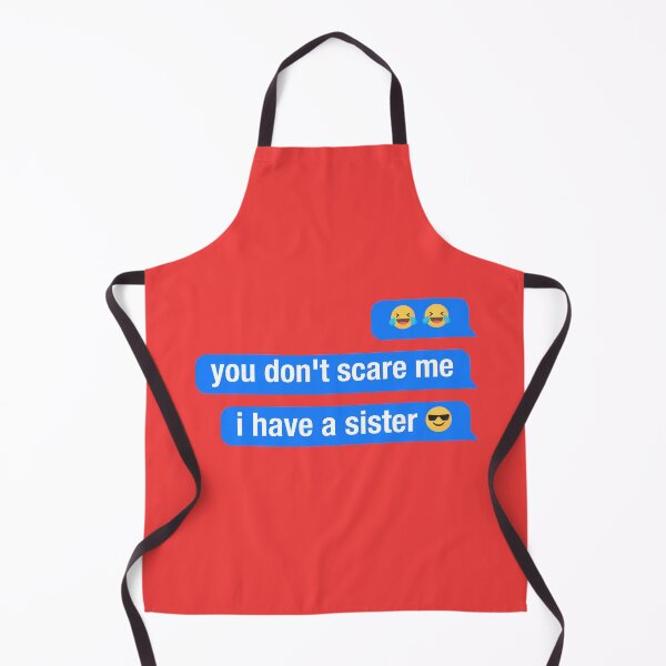 Item preview, you dont scare me i have a sister designed and sold by neodiseno.