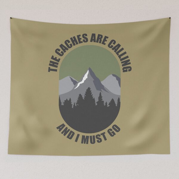 Item preview, The caches are calling me and I must go- design for geocaching  designed and sold by anins-azuree.