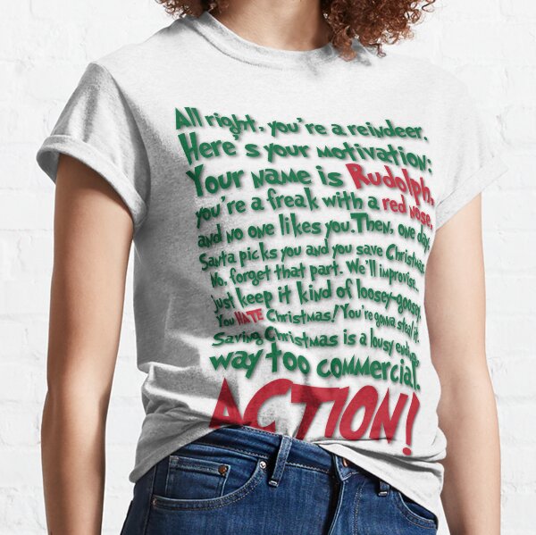 You are a reindeer, heres your motivation Classic T-Shirt