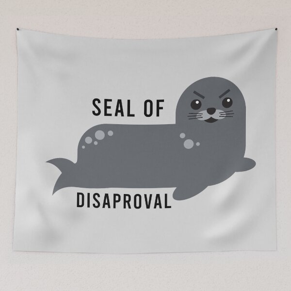 Item preview, Seal of Disapproval designed and sold by HeyFellowKids.