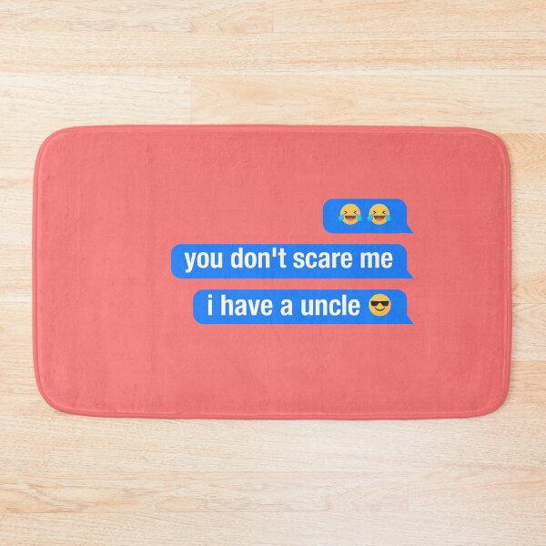Item preview, you dont scare me i have a uncle designed and sold by neodiseno.