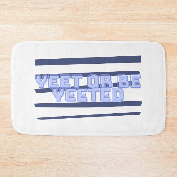 Item preview, Yeet or be Yeeted designed and sold by RueBennet.