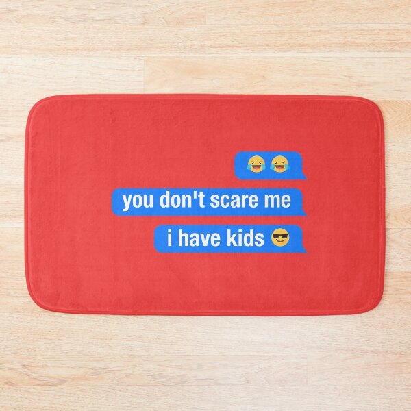 Item preview, you dont scare me i have kids designed and sold by neodiseno.