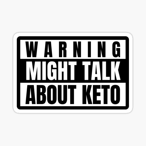 Item preview, Warning Might Talk About Keto designed and sold by kroegerjoy.