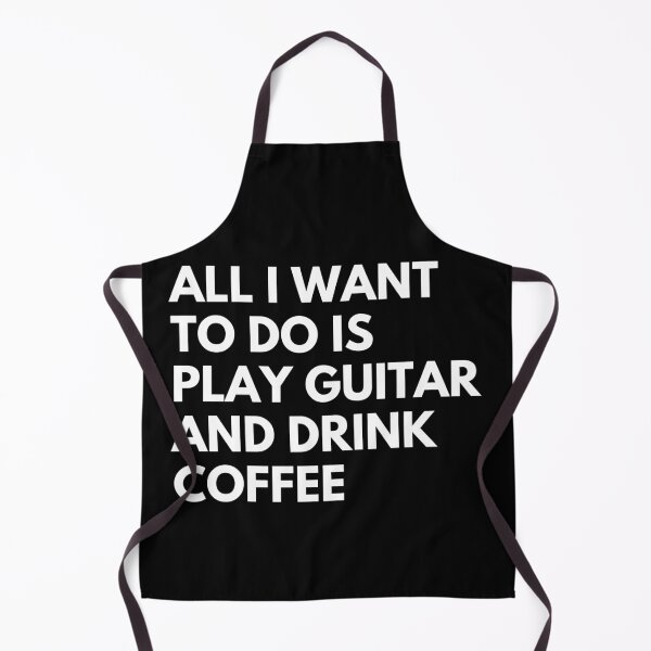 Item preview, All I Want to do is play Guitar and Drink Coffee designed and sold by fantasticpud.