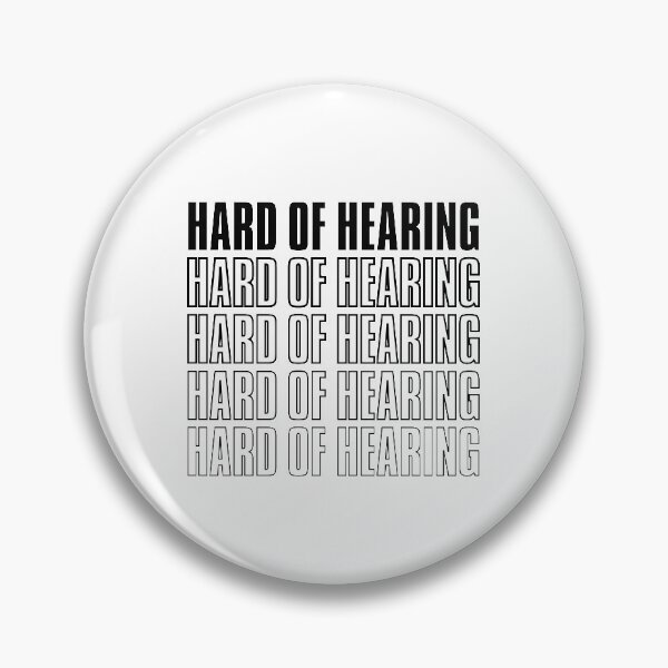 Item preview, Hard of Hearing designed and sold by SimpleUniverse.
