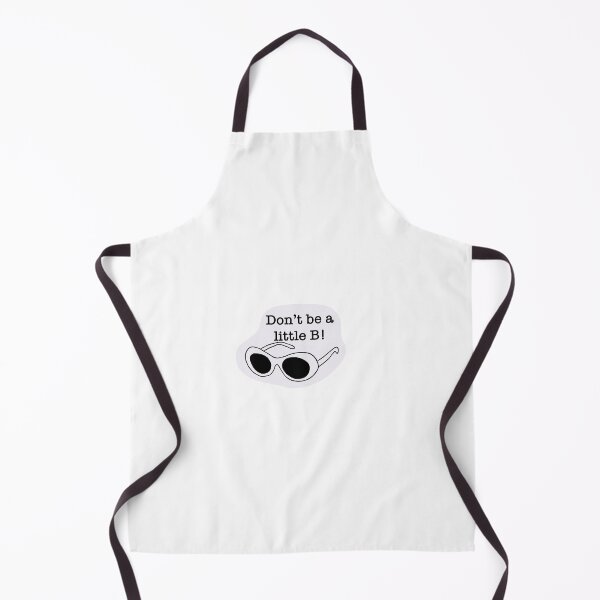 Item preview, Don’t be a little B! designed and sold by mmcsh.