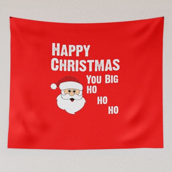 Item preview, Happy Christmas You Big Ho Ho Ho designed and sold by CoolApparelShop.