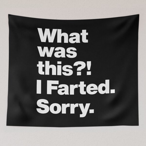 Item preview, What was This - I Farted Sorry Funny Humor Quote about Fart designed and sold by elhefe.