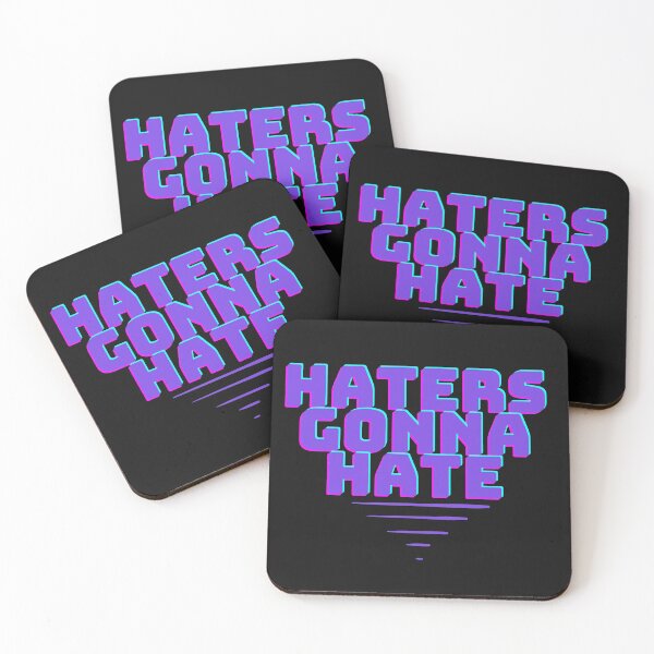 Item preview, Haters Gonna Hate designed and sold by Deez Direct.
