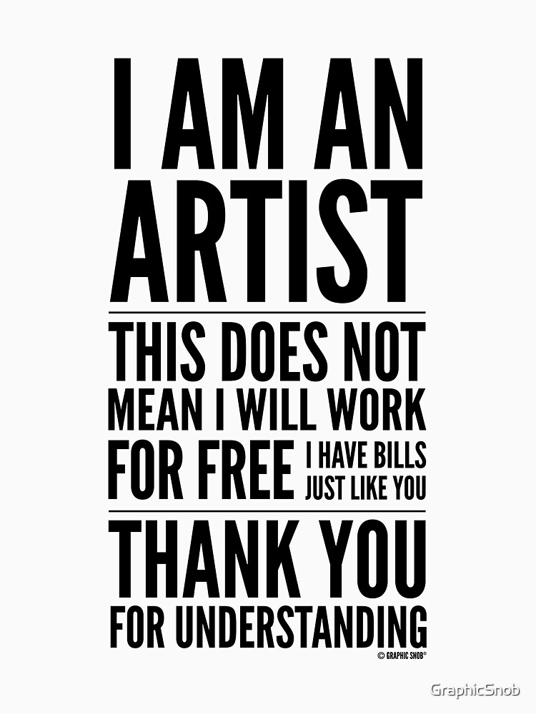 I Am an Artist Collection by Graphic Snob® by GraphicSnob