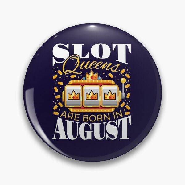 Item preview, Slot Queens Are Born in August designed and sold by jaygo.