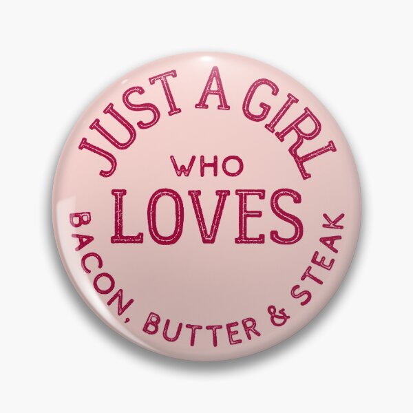 Item preview, Just a Girl Who Loves Bacon, Butter & Steak Keto designed and sold by kroegerjoy.