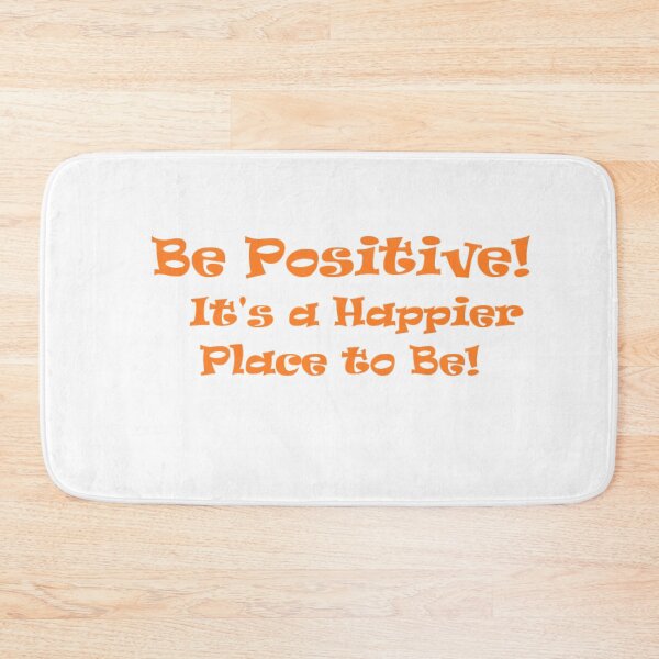 Item preview, Be Positive! It's a Happier Place to Be! designed and sold by Tim Thompson.