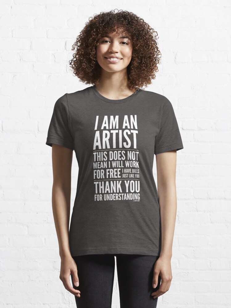 Alternate view of I Am an Artist Collection by Graphic Snob® Essential T-Shirt