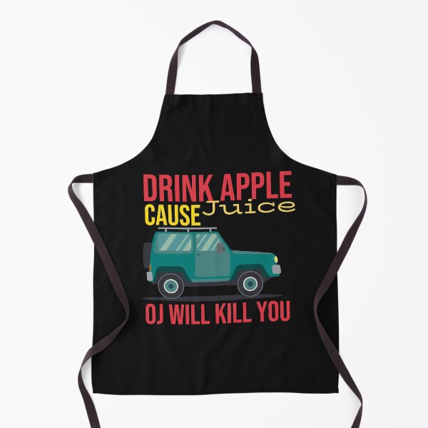 Item preview, Drink Apple Juice , Cause OJ will kill you funny designed and sold by Arlooz Tees.