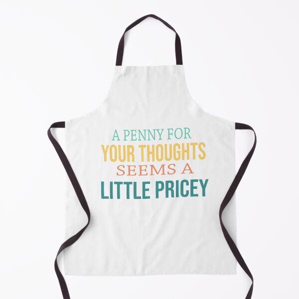 Item preview, A Penny For Your Thoughts Seems A Little Pricey designed and sold by Azhastor.