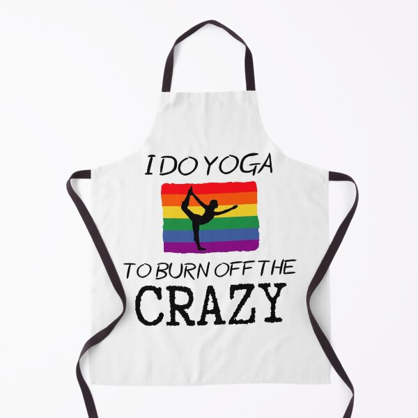 Item preview, I Do Yoga To Burn Off The Crazy - Dancer Pose designed and sold by SimpleUniverse.