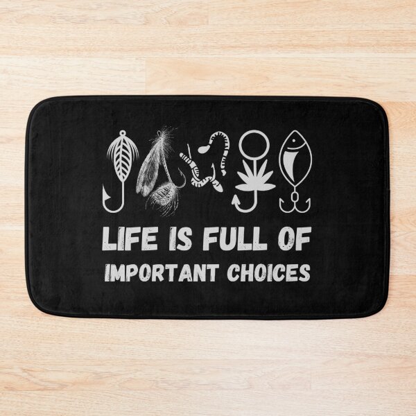 Item preview, Life is Full of Important Choices Fishing  designed and sold by InkItStudio.