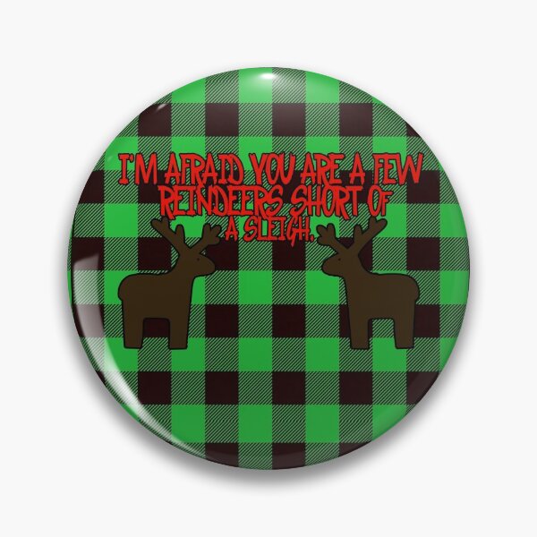Item preview, I'm afraid you are a few reindeers short of a sleigh! designed and sold by Crystalsgraphix.