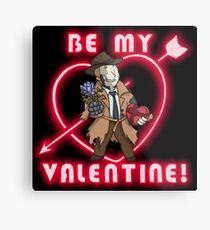 Be My Nick Valentine Metal Print