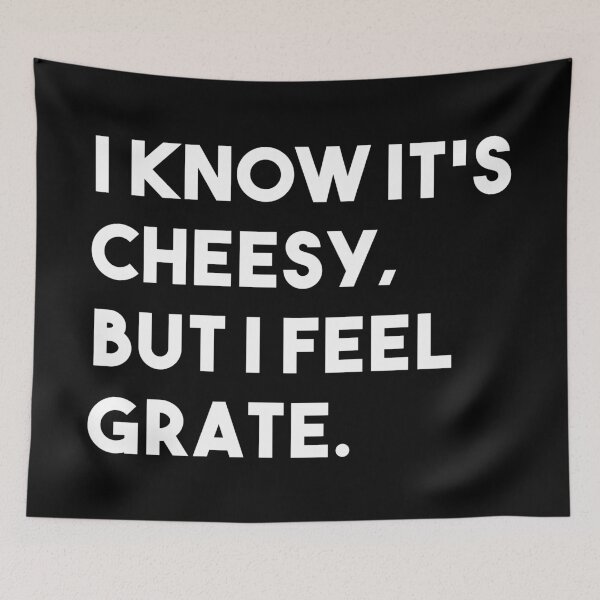 Item preview, i know it’s cheesy, but i feel grate. funny pun food cheese designed and sold by miftake.