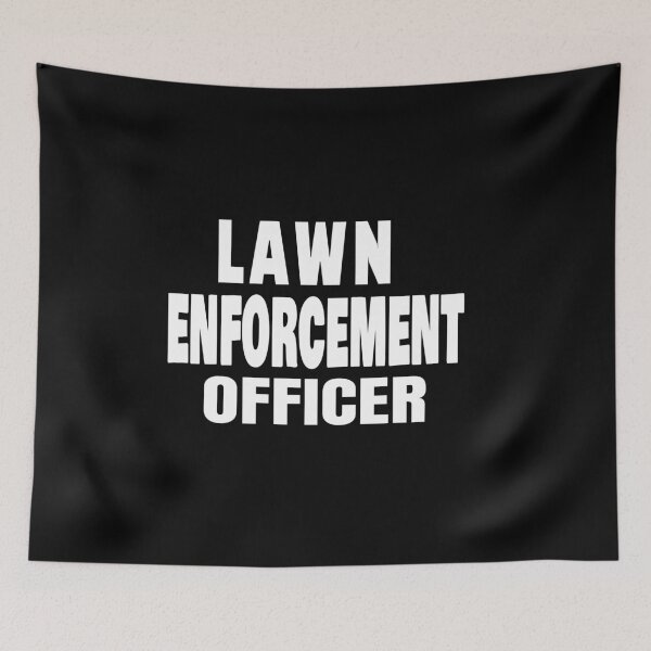 Item preview, Lawn Enforcement Officer designed and sold by Tovahblue.