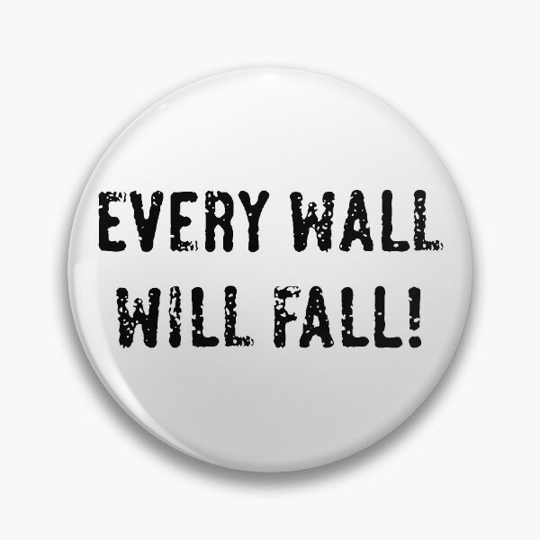 Item preview, Every Wall Will Fall! (Black) designed and sold by MrFaulbaum.