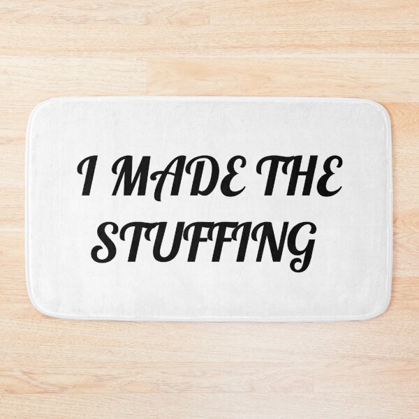 Item preview, I Made the Stuffing designed and sold by SciathDe.