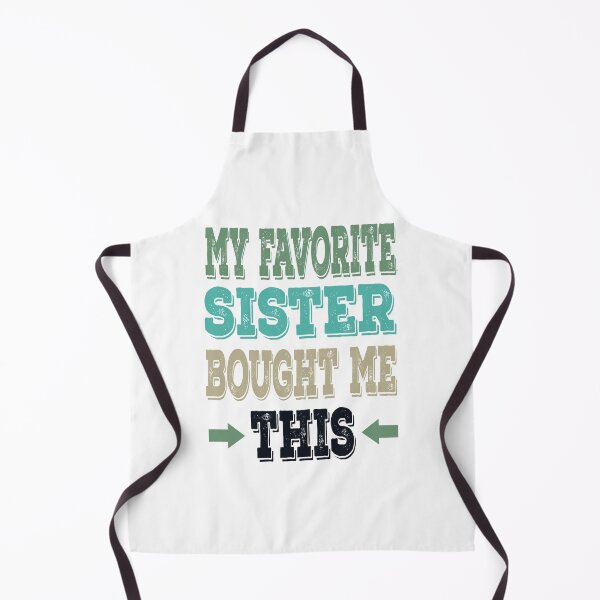 Item preview, My Favorite Sister Bought Me This designed and sold by NiAArtland.