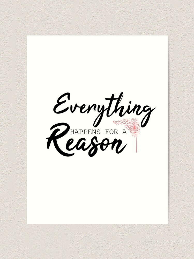 Alles Passiert Aus Einem Grund Englisch " Alles passiert aus einem Grund Zitate" Kunstdruck von alipapi | Redbubble
