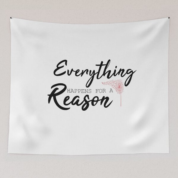 Item preview,  Everything Happens For A Reason Quotes  designed and sold by alipapi.