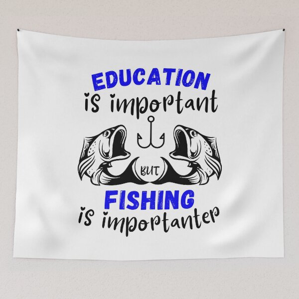 Item preview, Education is important but fishing is importanter funny fishing designed and sold by OneTimeEngineer.