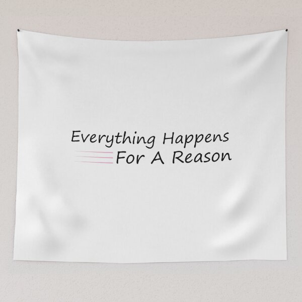 Item preview,  Everything Happens For A Reason Quotes  designed and sold by alipapi.
