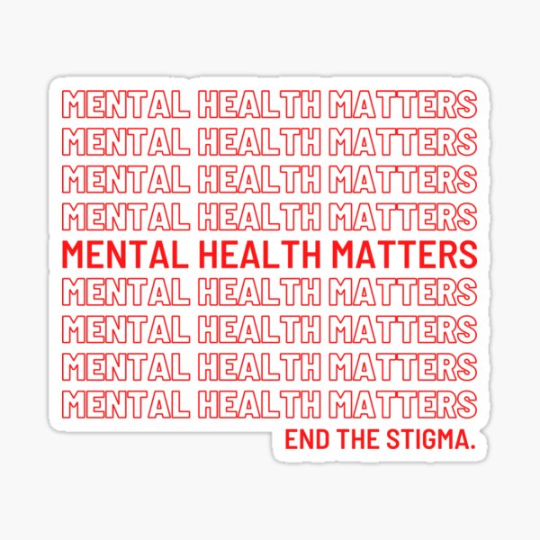 Item preview, Mental Health Matters. End The Stigma. designed and sold by Ashley Gersh.