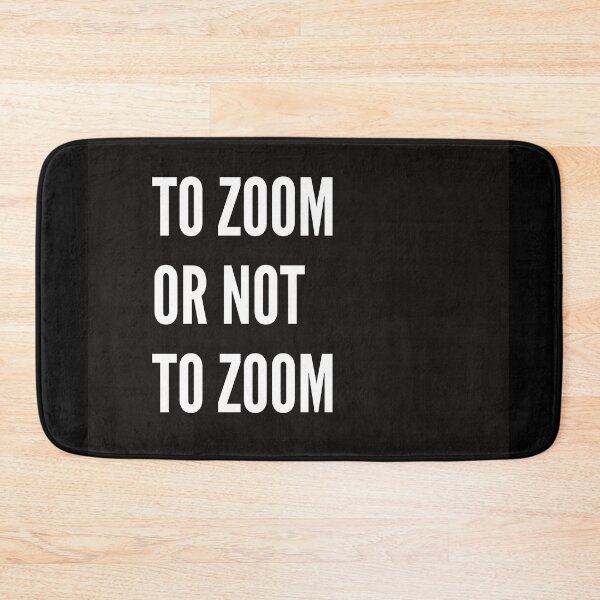 Item preview, To Zoom or not to Zoom, See You on Zoom designed and sold by DiensDesign.