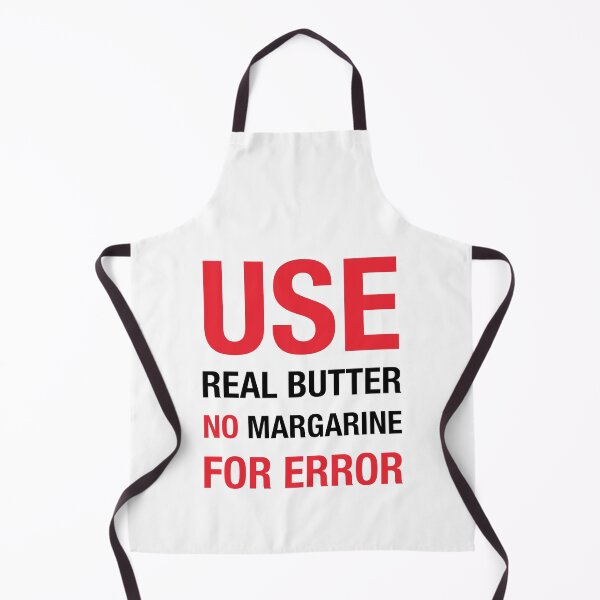 Item preview, Use real butter no margarine for error, funny chef quote designed and sold by chadtees.