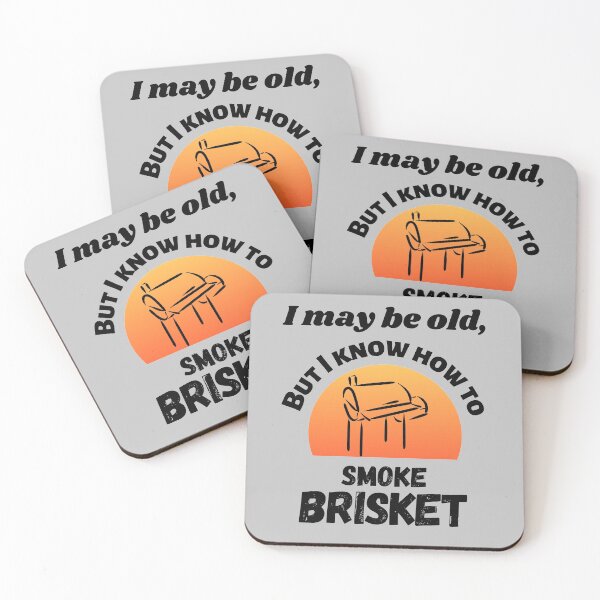 Item preview, I May Be Old, But I Know How To Smoke Brisket BBQ Grilling (Light Background) designed and sold by pbstylesetters.