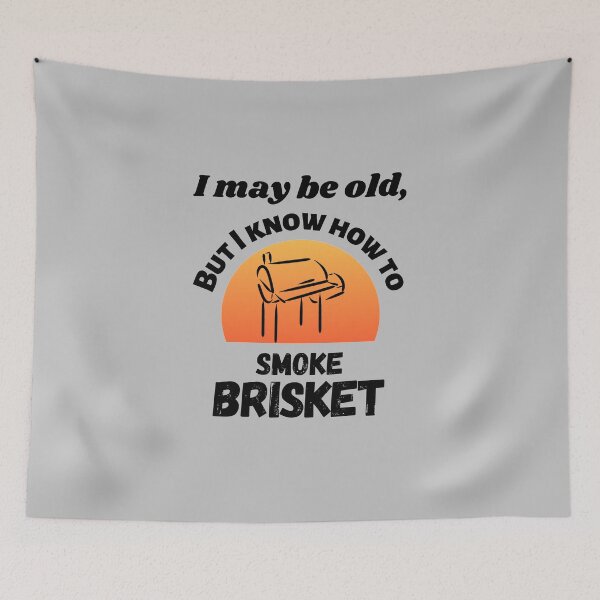 Item preview, I May Be Old, But I Know How To Smoke Brisket BBQ Grilling (Light Background) designed and sold by pbstylesetters.