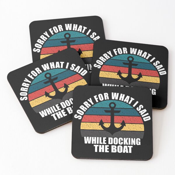 Item preview, Sorry For What I Said While Docking The Boat designed and sold by Adel Qasem.