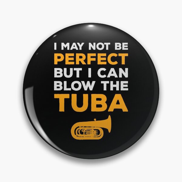 Item preview, Tuba Marching Band Player Musical Instrument Funny Saying Gift designed and sold by TastefulTees.