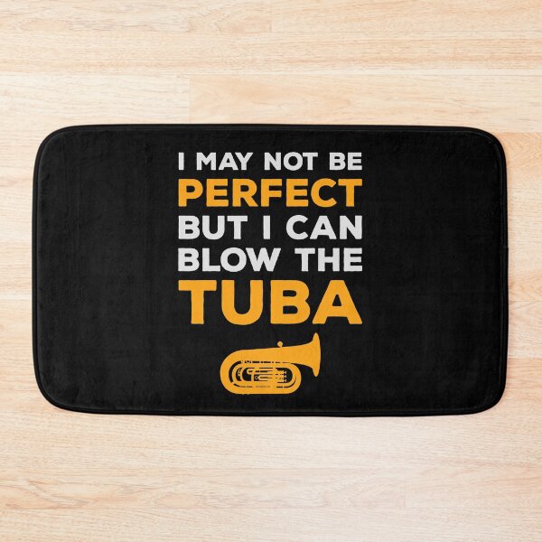 Item preview, Tuba Marching Band Player Musical Instrument Funny Saying Gift designed and sold by TastefulTees.