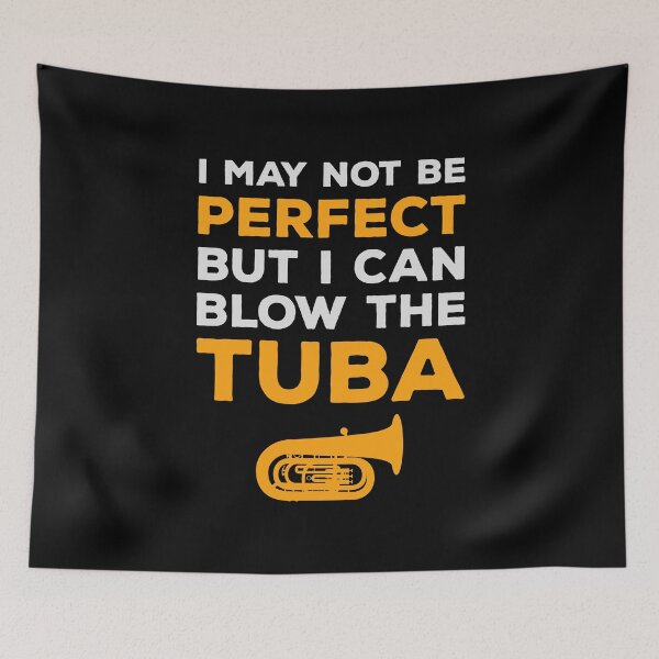 Item preview, Tuba Marching Band Player Musical Instrument Funny Saying Gift designed and sold by TastefulTees.