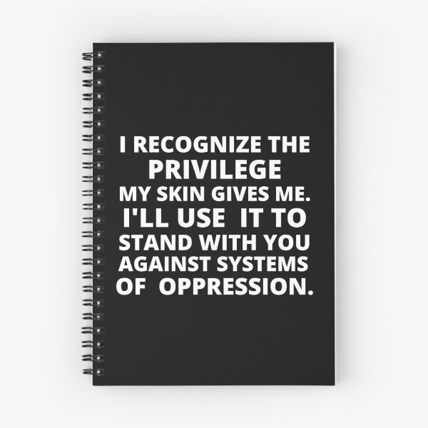 Item preview, i recognize the privilege my skin give me i'll use it to stand with you against systems of oppression designed and sold by BousboulaStorie.