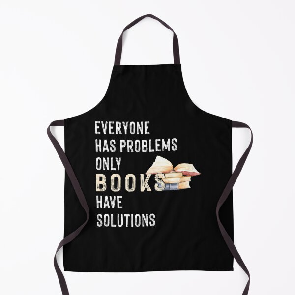 Item preview, Everyone Has Problems Only Books Have Solutions designed and sold by SmartStyle.