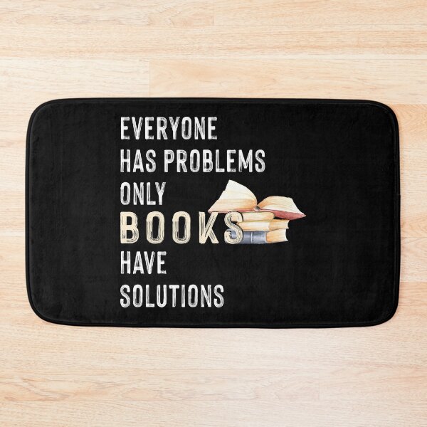 Item preview, Everyone Has Problems Only Books Have Solutions designed and sold by SmartStyle.