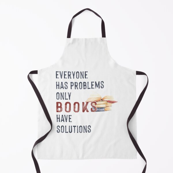 Item preview, Everyone Has Problems Only Books Have Solutions designed and sold by SmartStyle.