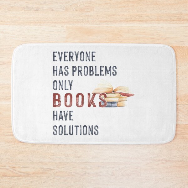 Item preview, Everyone Has Problems Only Books Have Solutions designed and sold by SmartStyle.