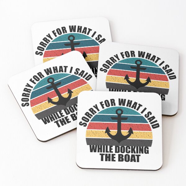 Item preview, Sorry For What I Said While Docking The Boat designed and sold by Adel Qasem.