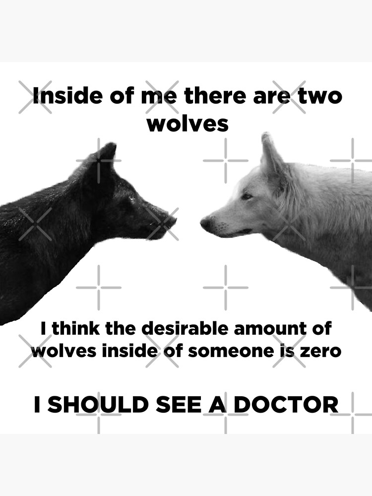 "Inside of you there are two wolves " Poster for Sale by UncleApo